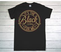 Image 2 of It’s the Black History for Me Shirt