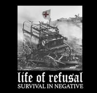 Life Of Refusal - “Survival In Negative” 7”