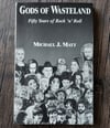 Gods of Wasteland: Fifty Years of Rock 'n' Roll, by Michael J. Matt