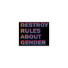 Destroy Rules About Gender Sticker