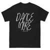 Dance More Classic Unisex Tee