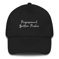 Image 1 of Professional Button Pusher Dad hat