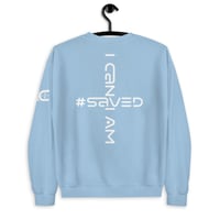 Image 11 of I Can I Am " Saved Life" Unisex Sweatshirt