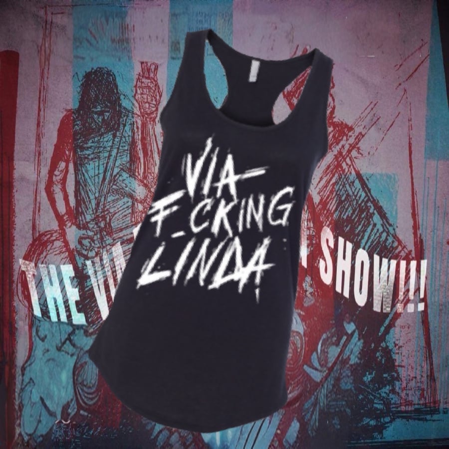 Image of Via Fcking Linda - Ladies Tank Top