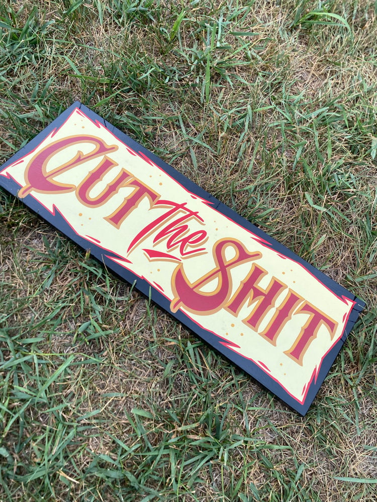 Cut the shit