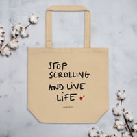 Image 1 of Stop Scrolling - Eco Tote Bag