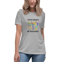 Image 1 of Women's Relaxed T-Shirt, Spread Kindness Like WildflowersTee