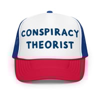 Image 1 of Conspiracy Theorist - Foam Trucker Hat