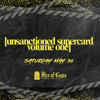 Unsanctioned Supercard Volume One (5/30)