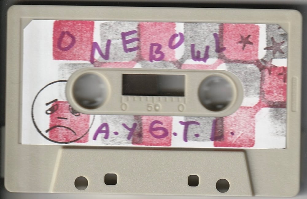ONE BOWL AND YOU’RE GOOD TILL LUNCH self-titled cassette