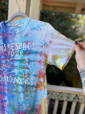 Image of SMALL Disrespect Your Surroundings Tie Dye Shirt 6