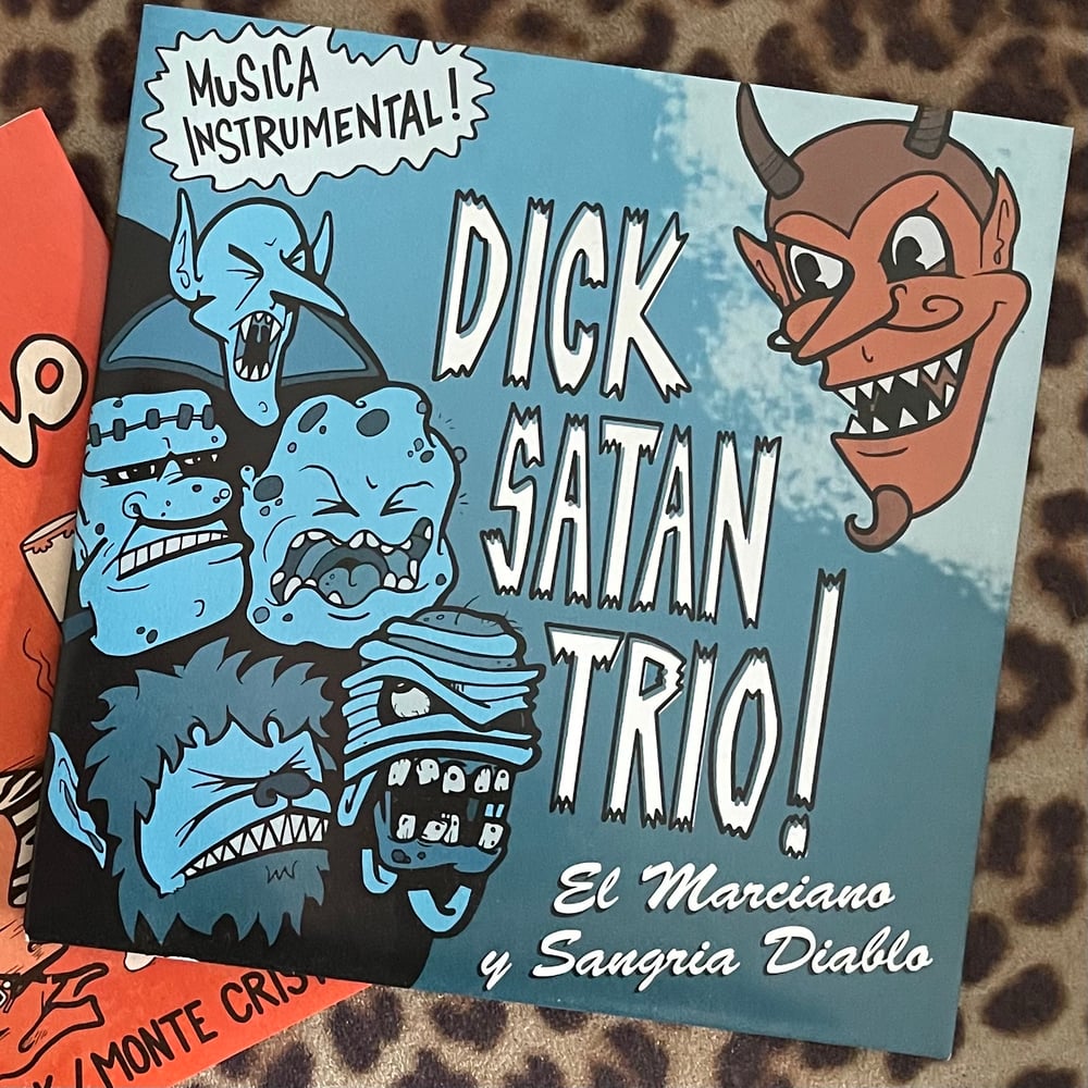 DICK SATAN TRIO “El Marciano” b/w “Sangria Diablo” 45 rpm 7" Single Vinyl Record