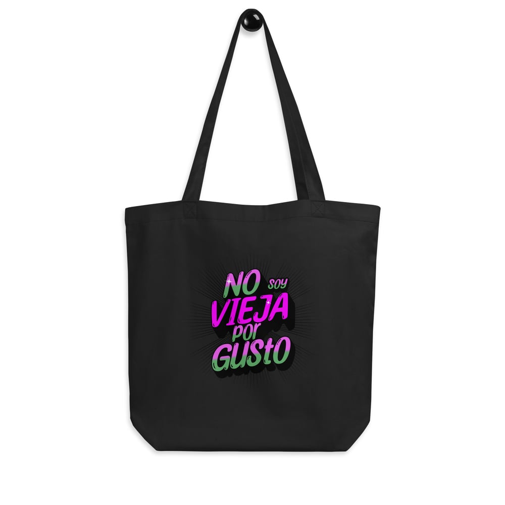 Image of No Soy Vieja Por Gusto - Eco Tote Bag