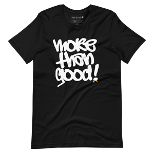 Image of More Than Good T-shirt