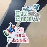 Stickers For The Data-Driven (or not)