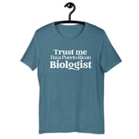Image 4 of Trust me I’m a Puerto Rican Biologist | Unisex t-shirt