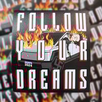 Follow Your Dreams