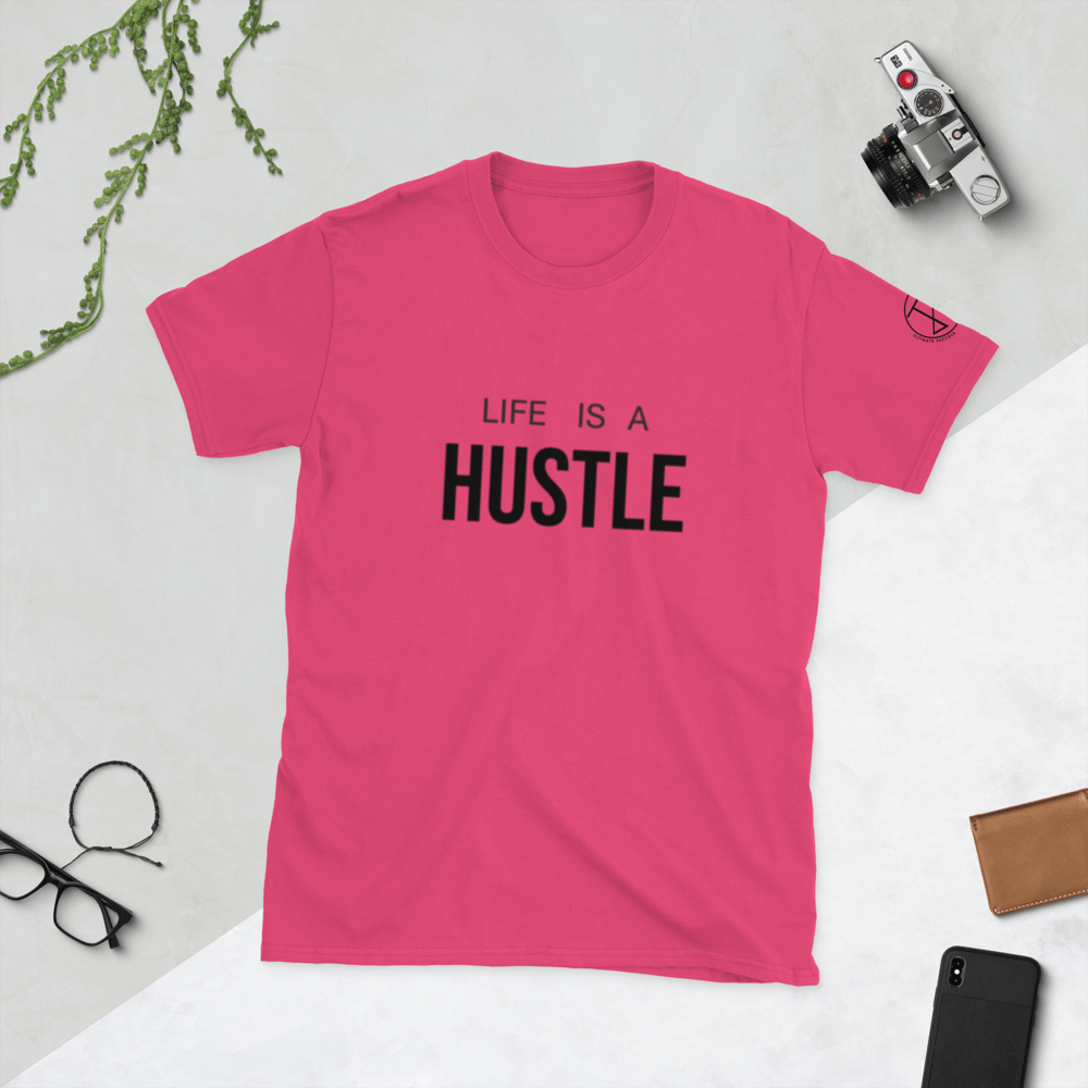 Life is a Hustle