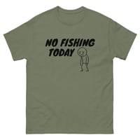 Image 7 of Unisex classic tee, No Fishing Today T-Shirt | Funny Fishing Humor Graphic Tee