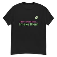 Image 2 of I don't chase lines...