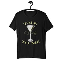 Image 6 of Talk Dirty to Me Martini T-Shirt