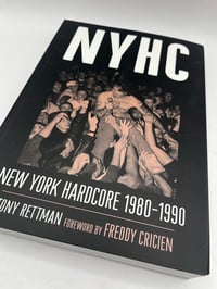 Image 1 of NYHC: New York Hardcore 1980–1990, by Tony Rettman