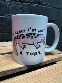 Image 4 of At Least I'm Not A Tory Mug