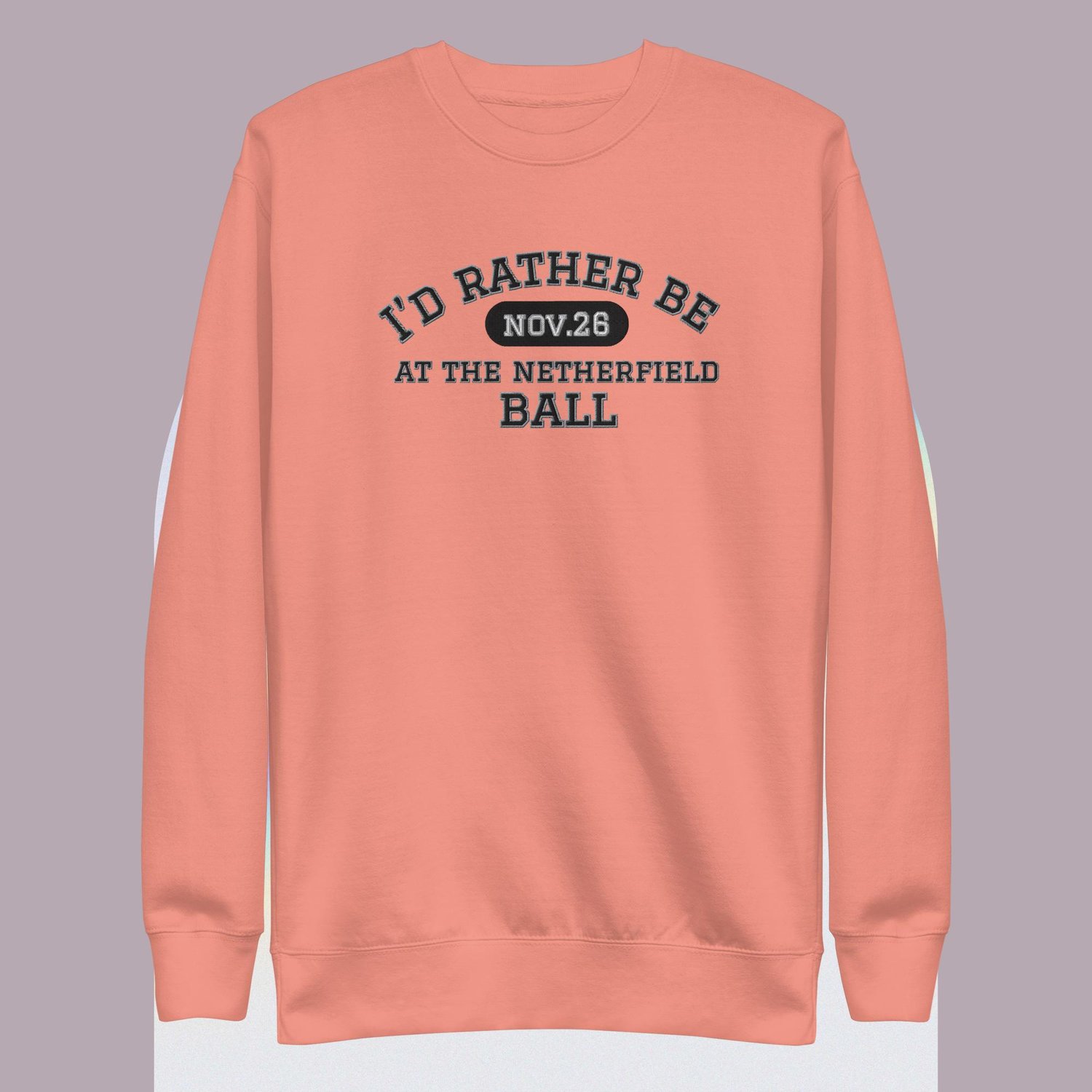 Image of I'd rather be at the Netherfield ball Unisex Premium Sweatshirt