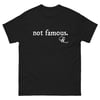 NOT FAMOUS