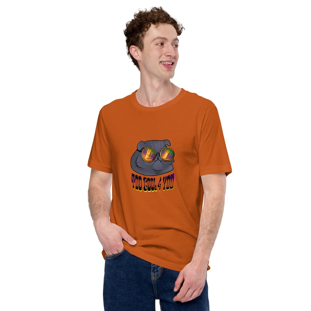 Image of Too Cool 4 You - Unisex t-shirt