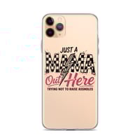 Image 2 of Clear Case for iPhone®- Just A Mom OUt Here Trying Not To Raise A**hole