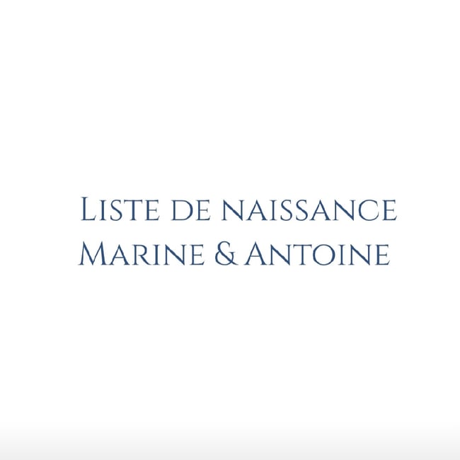 Liste de naissance de Marine & Antoine