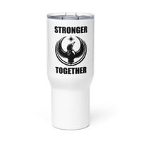 Travel Mug w Handle - Stronger Together 