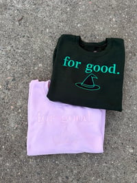 Image 2 of For Good Sweatshirts
