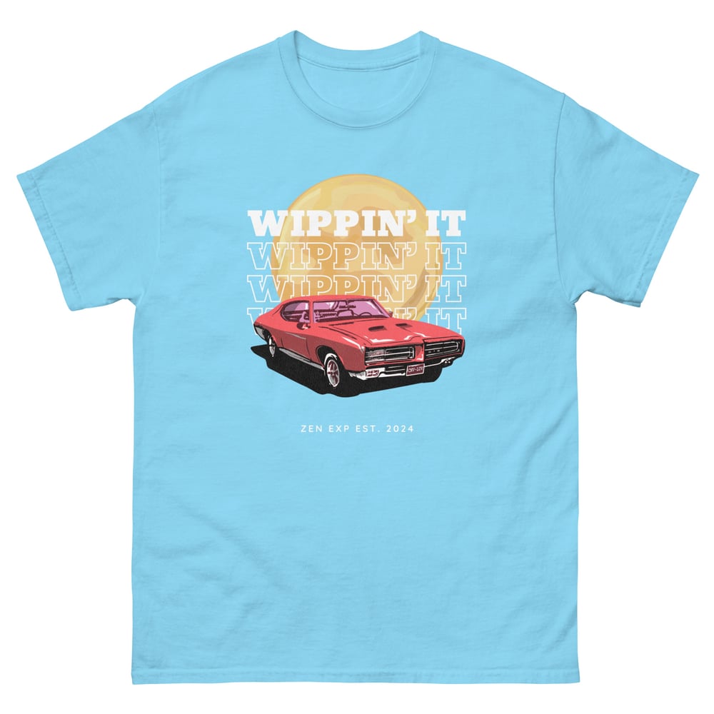 ZEN EXP - “WIPPIN’ IT” Unisex classic tee