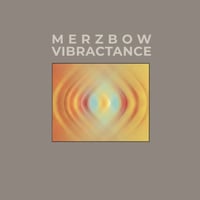 Merzbow / Vibractance