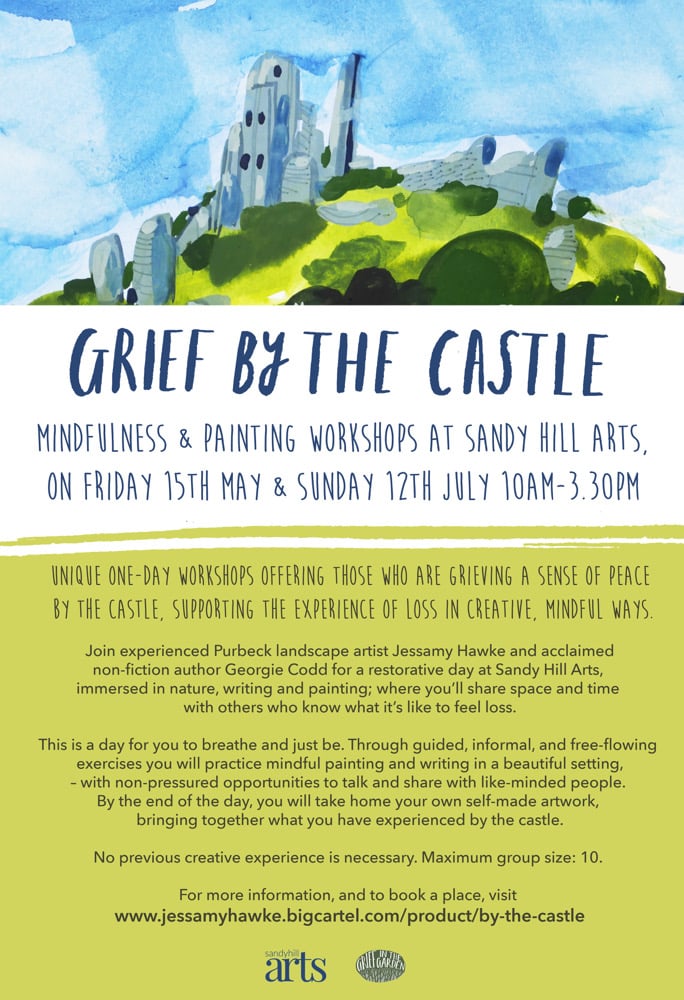 ‘Grief by the Castle’ Workshop at Sandy Hill Arts