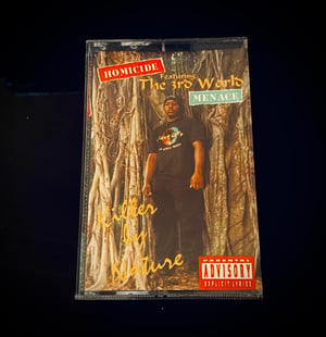Image of Homicide Ft. The 3rd World Menace “KILLER BY NATURE”