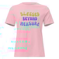 Image 4 of Women's Relaxed T-Shirt, Blessed Beyond Measure Colorful Faith Uplifting Positive Message Tee