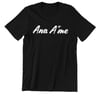 Ana A'me Signature Tee