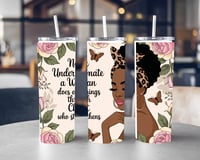 Image 1 of Never Underestimate a Woman….Tumbler