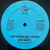 Rick Smith ‎- (We Should Be) Lovers