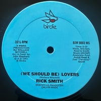 Rick Smith ‎- (We Should Be) Lovers