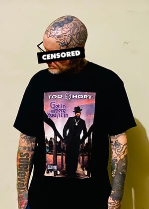 Image of TOO SHORT “Get In Where You Fit In” T-shirt
