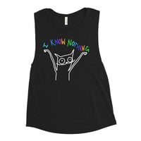 I know nothing Ladies’ Muscle Tank 