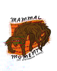 “Mammal Moment” print