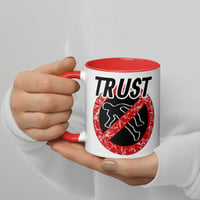 Image 5 of Trust no body Mug with Color Inside