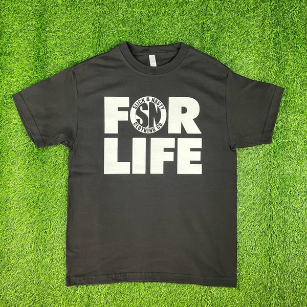 Image of Slick & Nasty For Life Tee