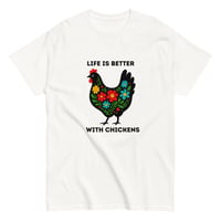 Image 3 of Unisex classic tee, Life Is Better With Chickens T-Shirt | Farm Life Floral Chicken Graphic Tee