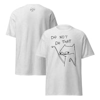 Image 3 of Unisex classic tee DO NOT DO THAT 